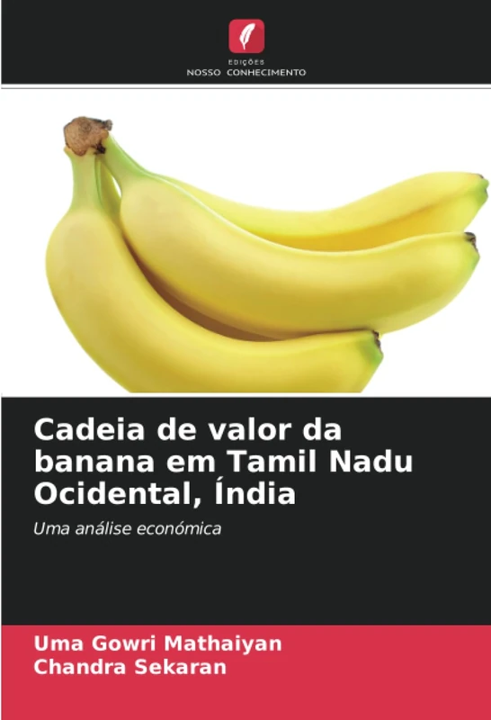 Cadeia de valor da banana em Tamil Nadu Ocidental, Índia: Uma análise económica