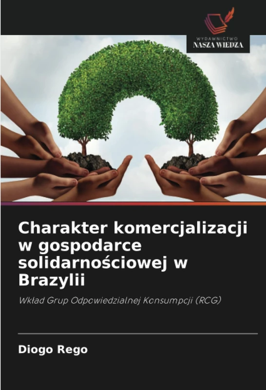 Charakter komercjalizacji w gospodarce solidarnościowej w Brazylii: Wkład Grup Odpowiedzialnej Konsumpcji (RCG)