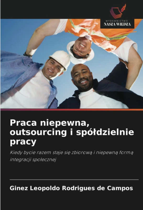 Praca niepewna, outsourcing i spółdzielnie pracy: Kiedy bycie razem staje się zbiorową i niepewną formą integracji społecznej - Image 1