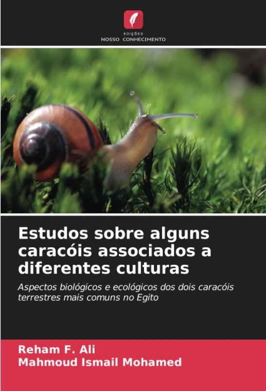 Estudos sobre alguns caracóis associados a diferentes culturas: Aspectos biológicos e ecológicos dos dois caracóis terrestres mais comuns no Egito