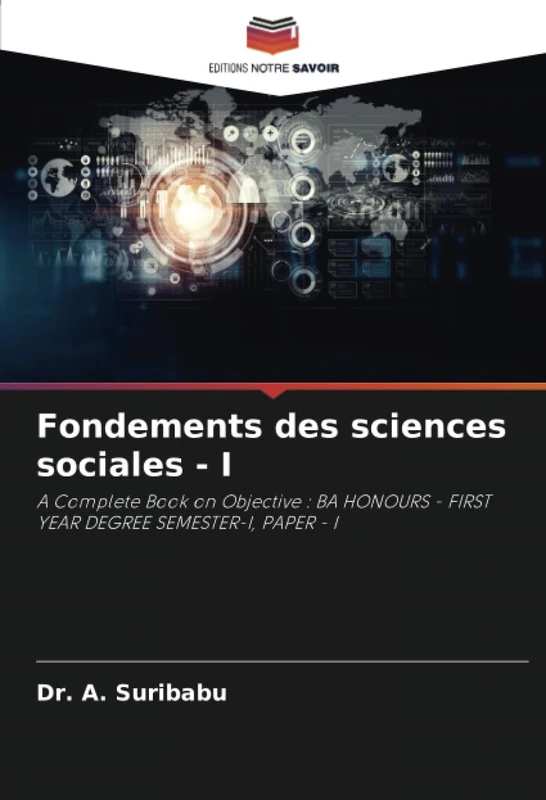 Fondements des sciences sociales - I: A Complete Book on Objective : BA HONOURS - FIRST YEAR DEGREE SEMESTER-I, PAPER - I - Image 1