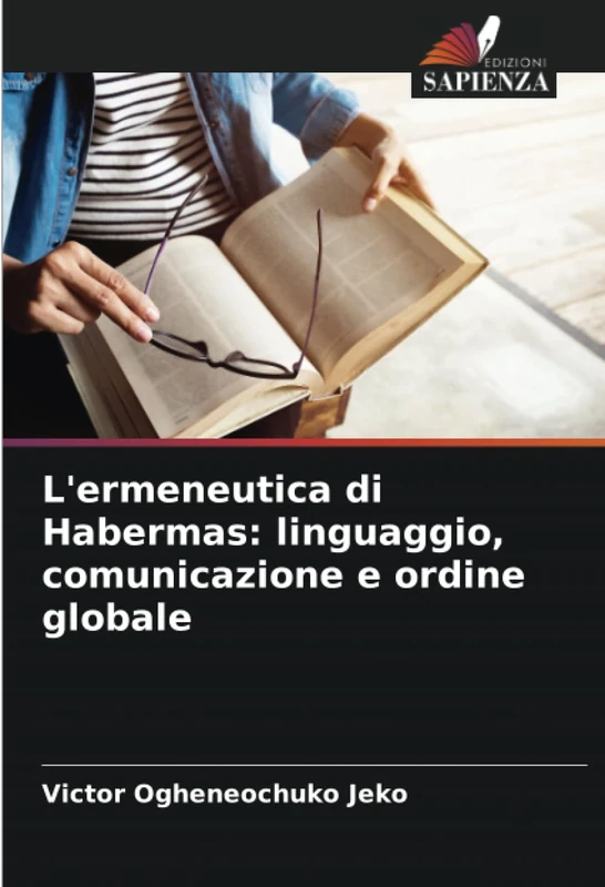 L'ermeneutica di Habermas: linguaggio, comunicazione e ordine globale