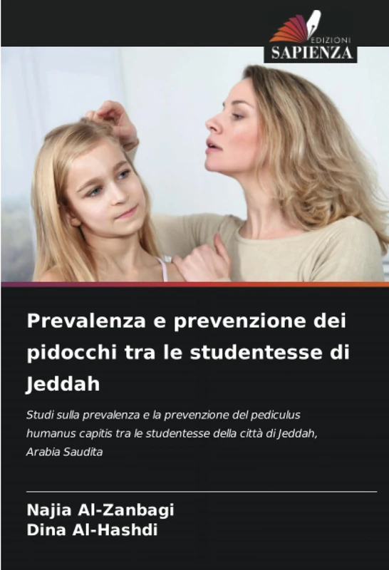 Prevalenza e prevenzione dei pidocchi tra le studentesse di Jeddah: Studi sulla prevalenza e la prevenzione del pediculus humanus capitis tra le studentesse della città di Jeddah, Arabia Saudita
