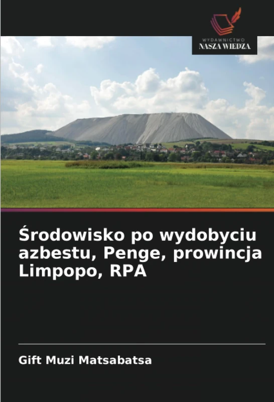 Środowisko po wydobyciu azbestu, Penge, prowincja Limpopo, RPA - Image 1