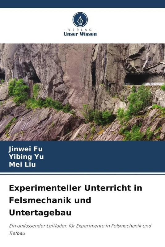Experimenteller Unterricht in Felsmechanik und Untertagebau: Ein umfassender Leitfaden für Experimente in Felsmechanik und Tiefbau