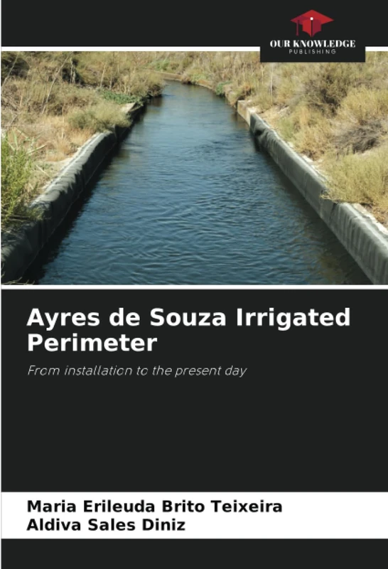 Ayres de Souza Irrigated Perimeter: From installation to the present day