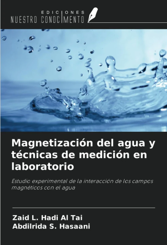 Magnetización del agua y técnicas de medición en laboratorio: Estudio experimental de la interacción de los campos magnéticos con el agua