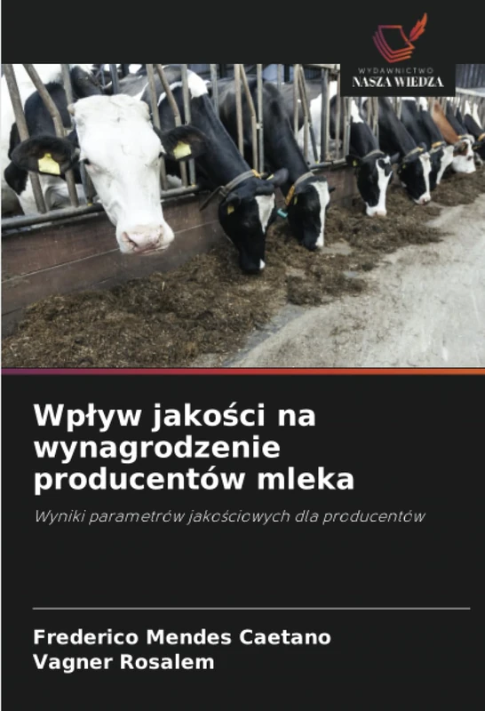 Wpływ jakości na wynagrodzenie producentów mleka: Wyniki parametrów jakościowych dla producentów