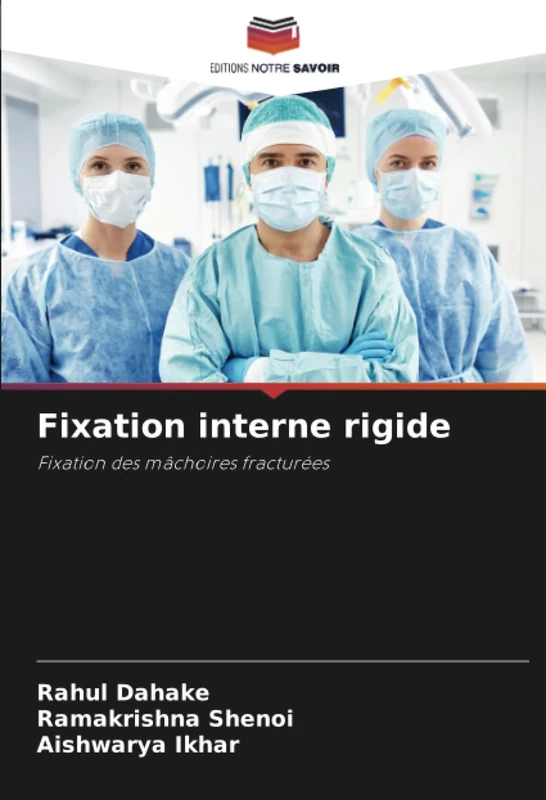 Fixation interne rigide: Fixation des mâchoires fracturées