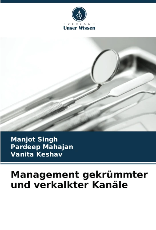 Management gekrümmter und verkalkter Kanäle