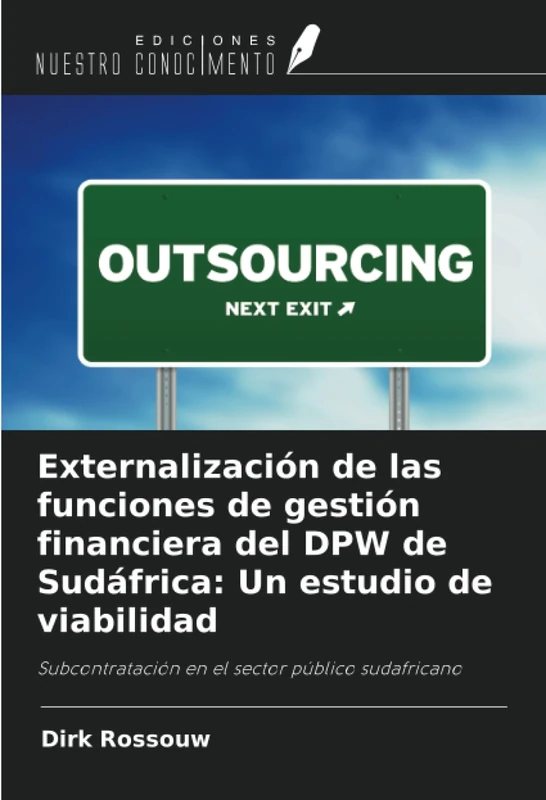 Externalización de las funciones de gestión financiera del DPW de Sudáfrica: Un estudio de viabilidad: Subcontratación en el sector público sudafricano
