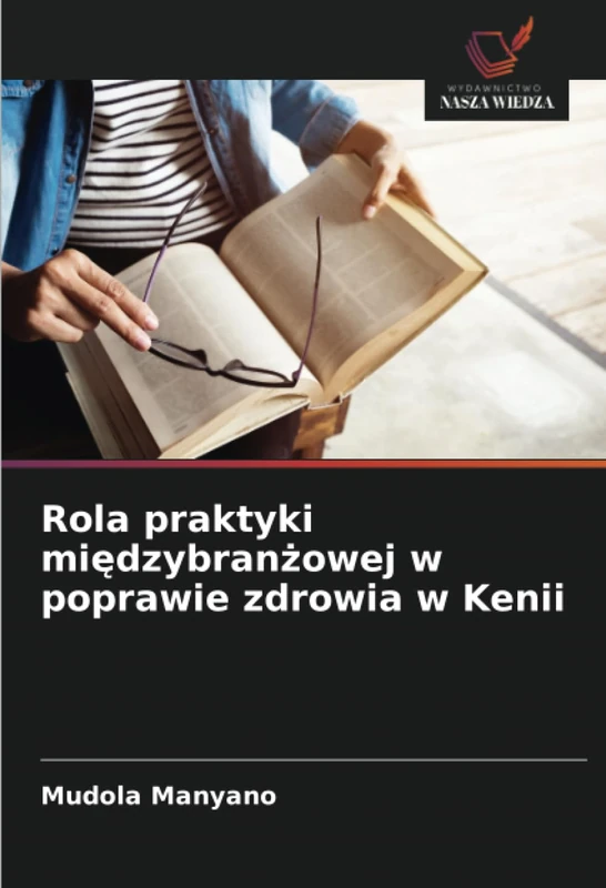 Rola praktyki międzybranżowej w poprawie zdrowia w Kenii
