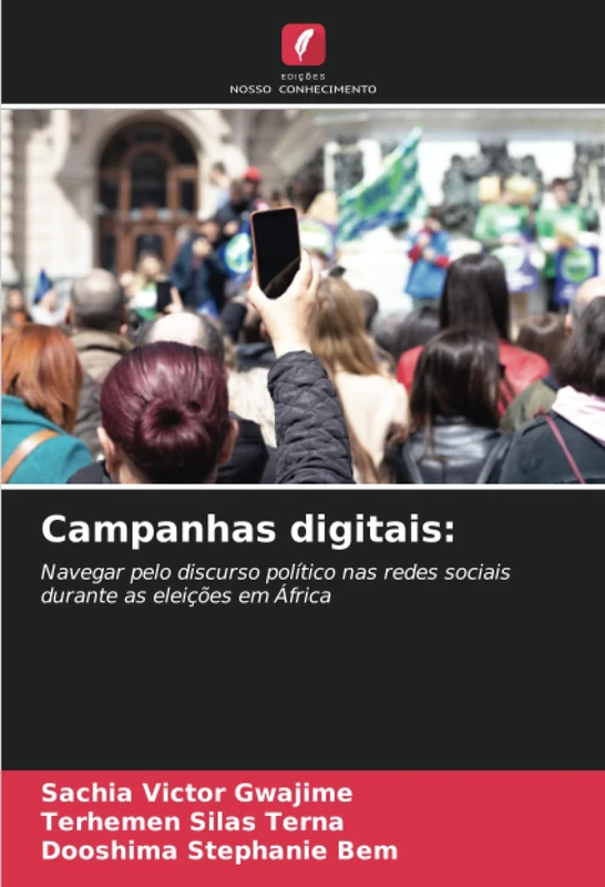 Campanhas digitais:: Navegar pelo discurso político nas redes sociais durante as eleições em África