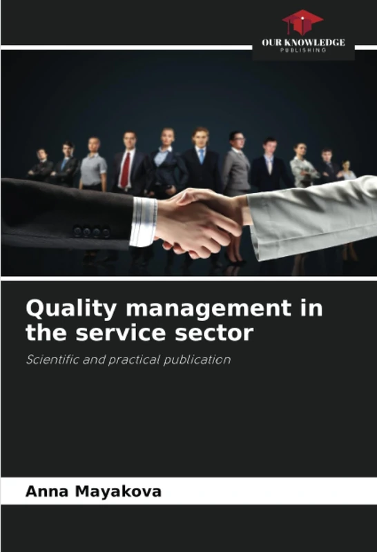 Quality management in the service sector: Scientific and practical publication
