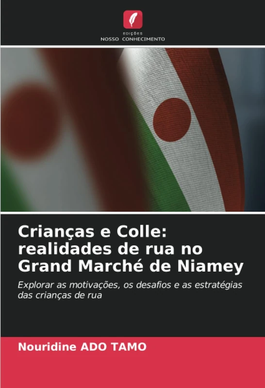 Crianças e Colle: realidades de rua no Grand Marché de Niamey: Explorar as motivações, os desafios e as estratégias das crianças de rua