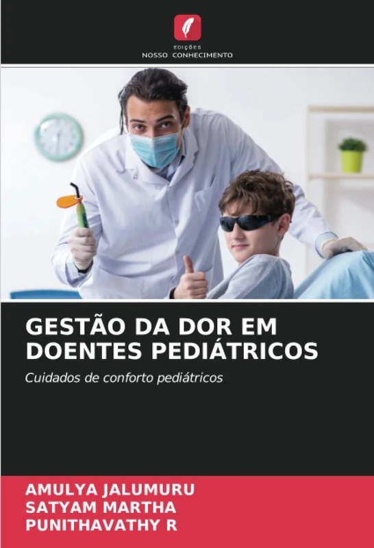 GESTÃO DA DOR EM DOENTES PEDIÁTRICOS: Cuidados de conforto pediátricos