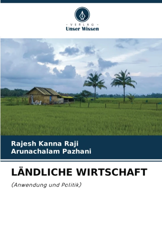 LÄNDLICHE WIRTSCHAFT: (Anwendung und Politik)