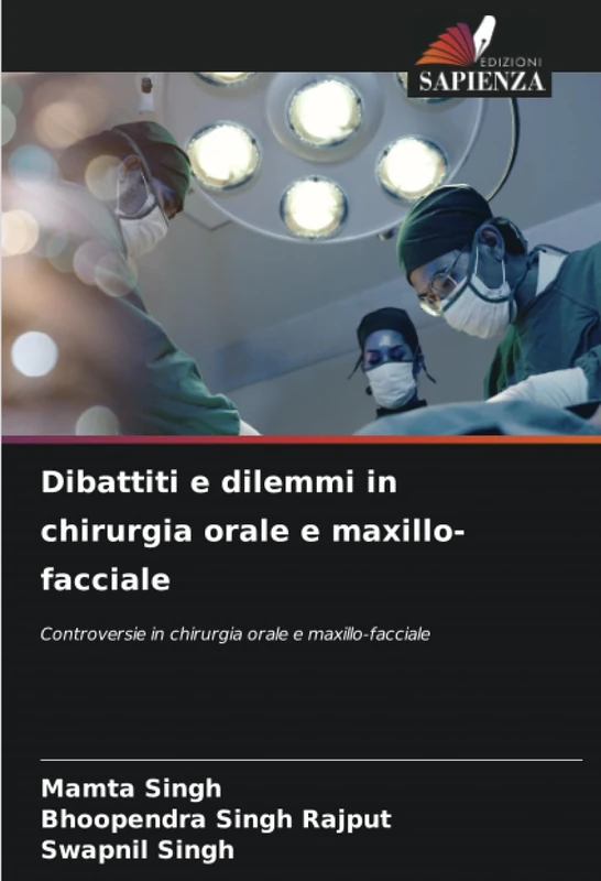 Dibattiti e dilemmi in chirurgia orale e maxillo-facciale: Controversie in chirurgia orale e maxillo-facciale