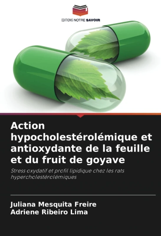 Action hypocholestérolémique et antioxydante de la feuille et du fruit de goyave: Stress oxydatif et profil lipidique chez les rats hypercholestérolémiques - Image 1