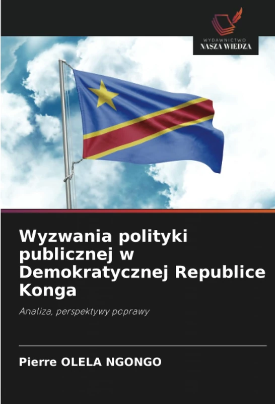 Wyzwania polityki publicznej w Demokratycznej Republice Konga: Analiza, perspektywy poprawy