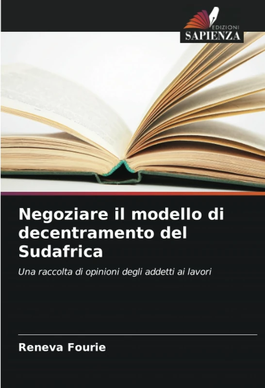 Negoziare il modello di decentramento del Sudafrica: Una raccolta di opinioni degli addetti ai lavori