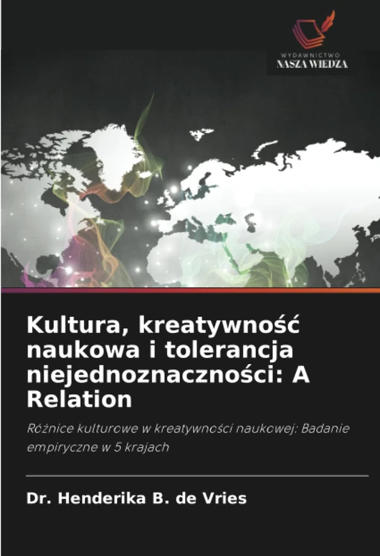 Kultura, kreatywność naukowa i tolerancja niejednoznaczności: A Relation: Różnice kulturowe w kreatywności naukowej: Badanie empiryczne w 5 krajach - Image 1