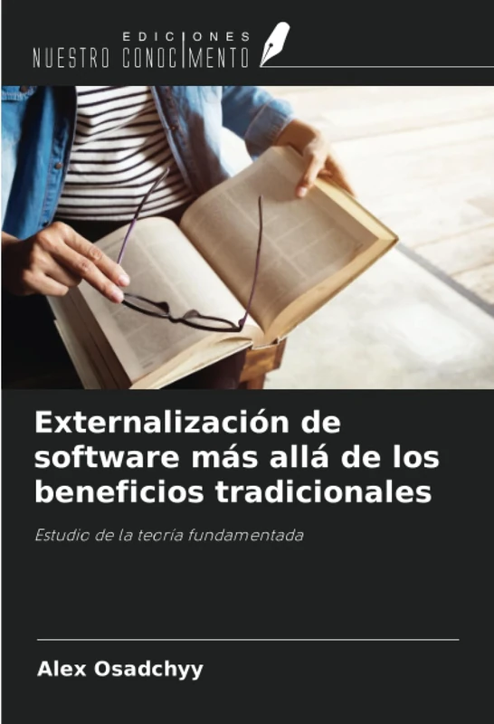 Externalización de software más allá de los beneficios tradicionales: Estudio de la teoría fundamentada
