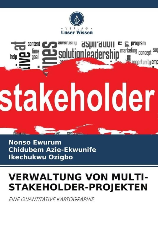 Verwaltung Von Multi-Stakeholder-Projekten: EINE QUANTITATIVE KARTOGRAPHIE