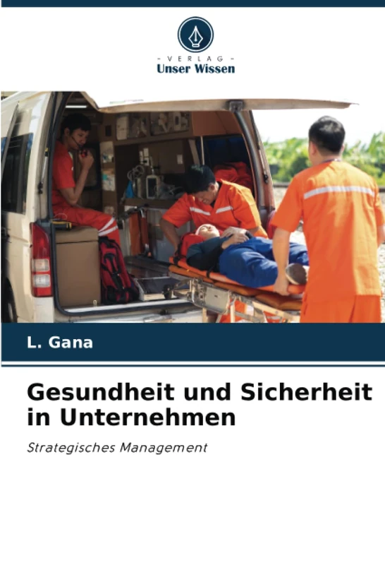 Gesundheit und Sicherheit in Unternehmen: Strategisches Management