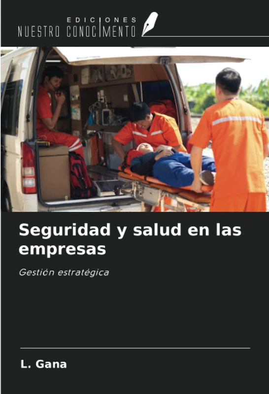 Seguridad y salud en las empresas: Gestión estratégica