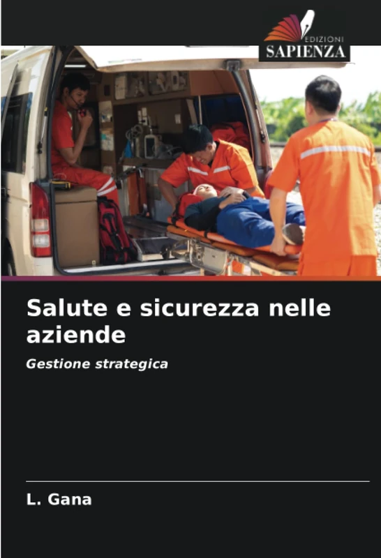Salute e sicurezza nelle aziende: Gestione strategica