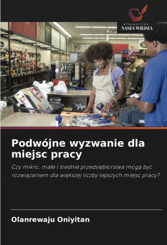 Podwójne wyzwanie dla miejsc pracy: Czy mikro, małe i średnie przedsiębiorstwa mogą być rozwiązaniem dla większej liczby lepszych miejsc pracy? - Image 1