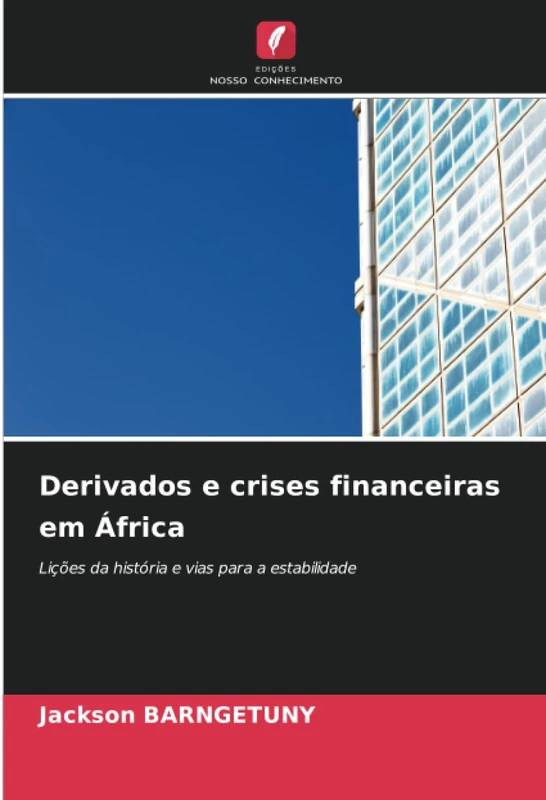 Derivados e crises financeiras em África: Lições da história e vias para a estabilidade