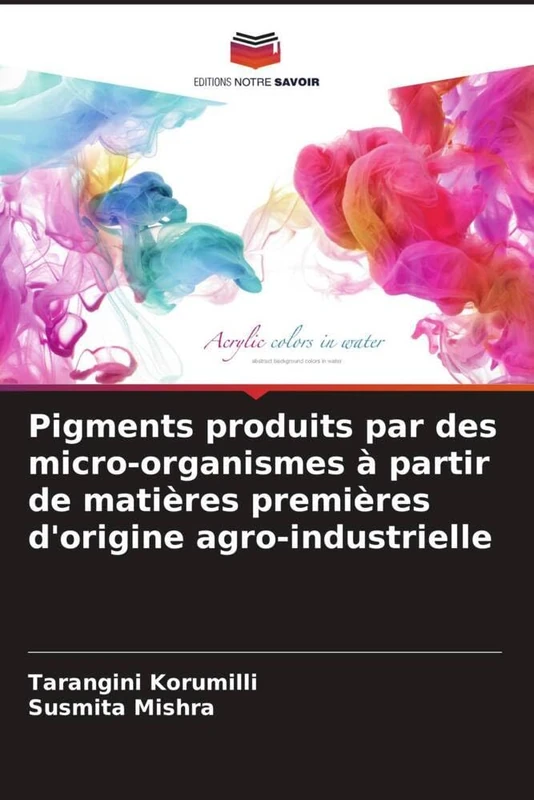 Pigments produits par des micro-organismes à partir de matières premières d'origine agro-industrielle