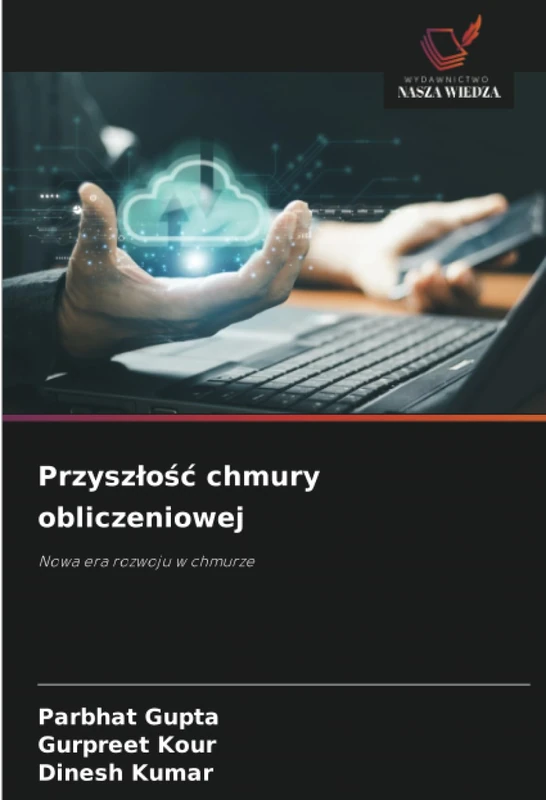 Przyszłość chmury obliczeniowej: Nowa era rozwoju w chmurze