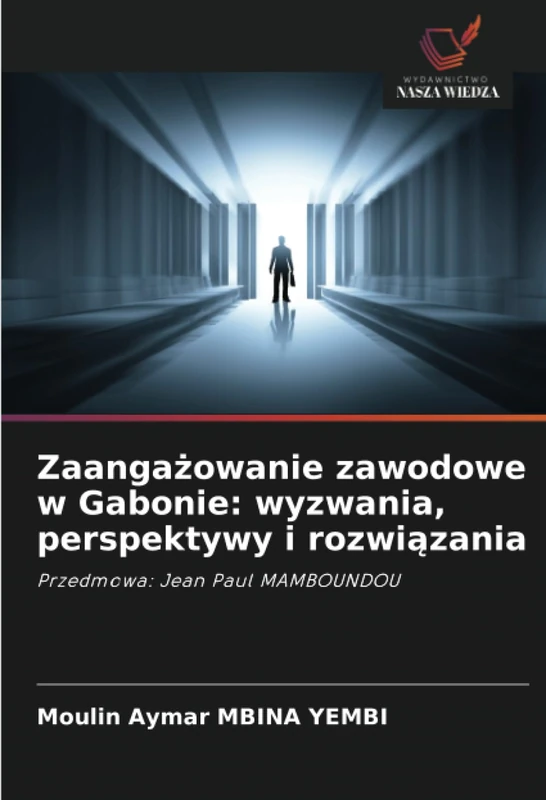 Zaangażowanie zawodowe w Gabonie: wyzwania, perspektywy i rozwiązania: Przedmowa: Jean Paul MAMBOUNDOU - Image 1