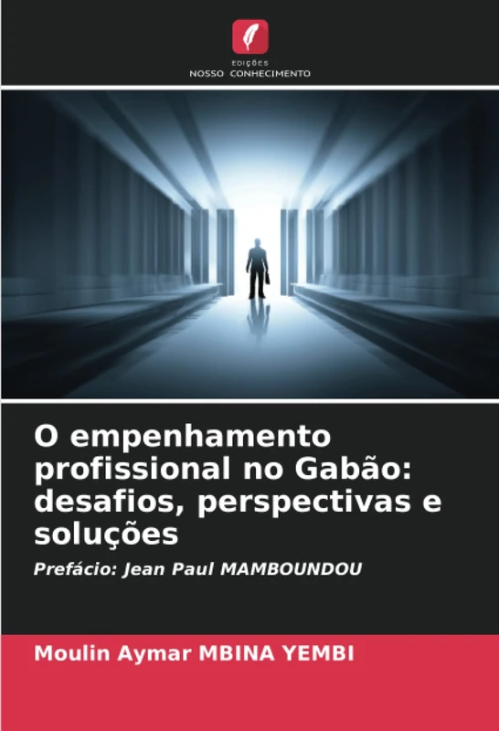 O empenhamento profissional no Gabão: desafios, perspectivas e soluções: Prefácio: Jean Paul MAMBOUNDOU - Image 1