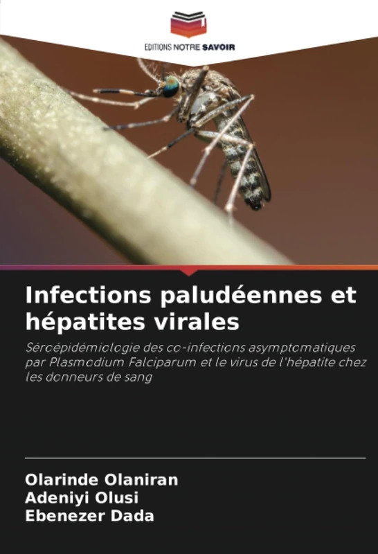 Infections paludéennes et hépatites virales: Séroépidémiologie des co-infections asymptomatiques par Plasmodium Falciparum et le virus de l'hépatite chez les donneurs de sang