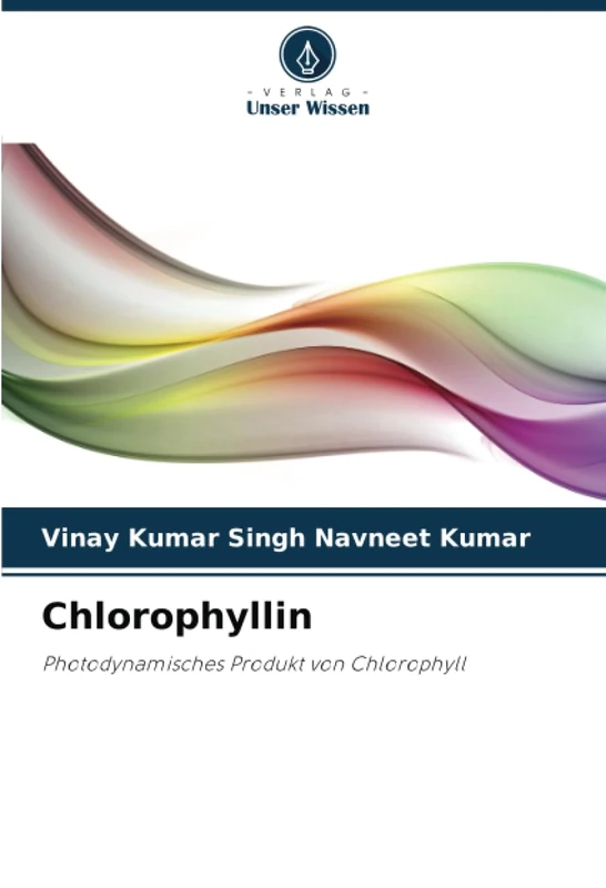 Chlorophyllin: Photodynamisches Produkt von Chlorophyll