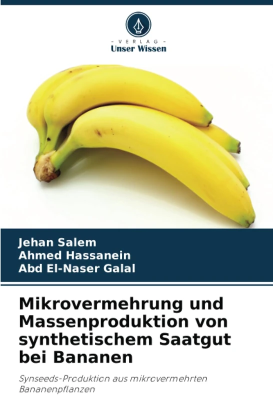 Mikrovermehrung und Massenproduktion von synthetischem Saatgut bei Bananen: Synseeds-Produktion aus mikrovermehrten Bananenpflanzen