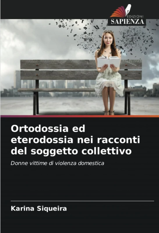 Ortodossia ed eterodossia nei racconti del soggetto collettivo: Donne vittime di violenza domestica