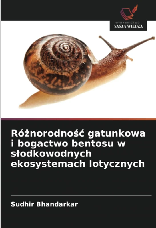 Różnorodność gatunkowa i bogactwo bentosu w słodkowodnych ekosystemach lotycznych