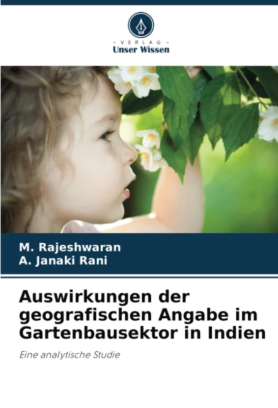 Auswirkungen der geografischen Angabe im Gartenbausektor in Indien: Eine analytische Studie