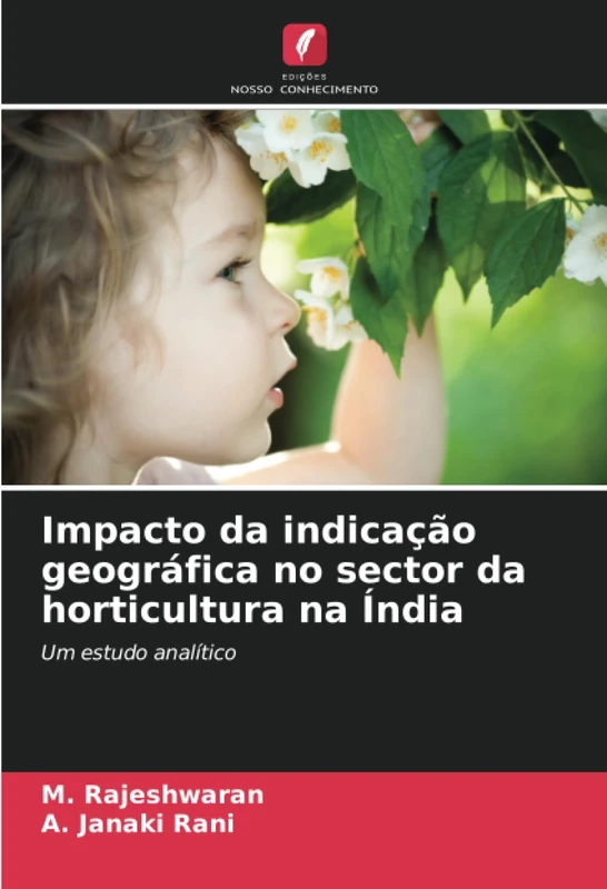 Impacto da indicação geográfica no sector da horticultura na Índia: Um estudo analítico