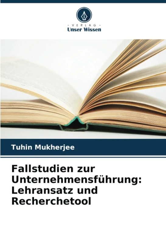 Fallstudien zur Unternehmensführung: Lehransatz und Recherchetool