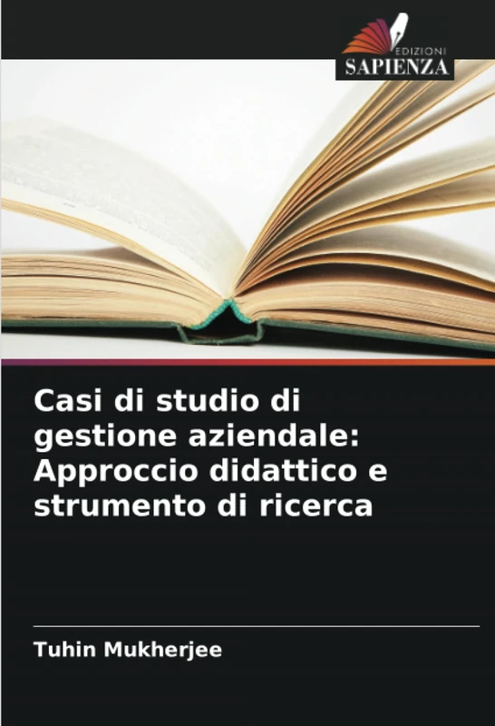Casi di studio di gestione aziendale: Approccio didattico e strumento di ricerca