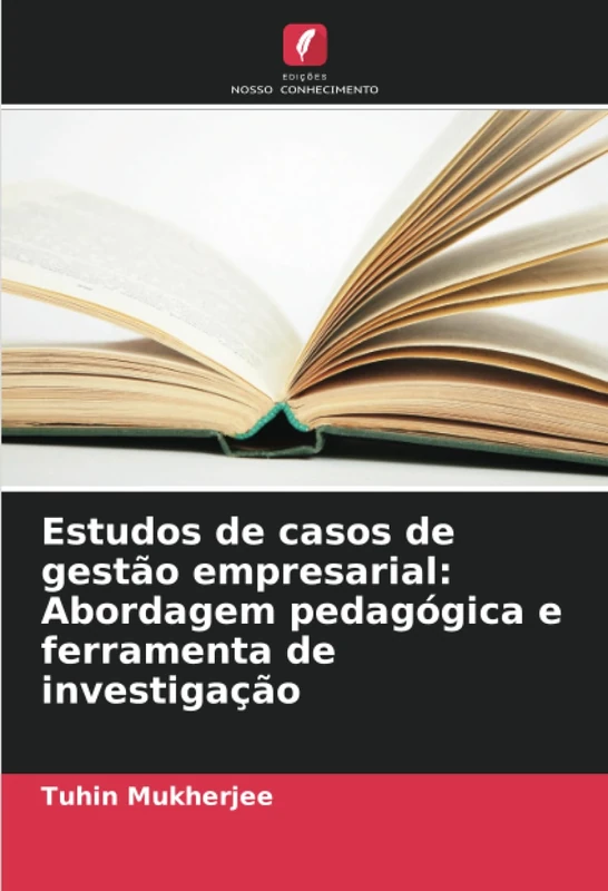 Estudos de casos de gestão empresarial: Abordagem pedagógica e ferramenta de investigação
