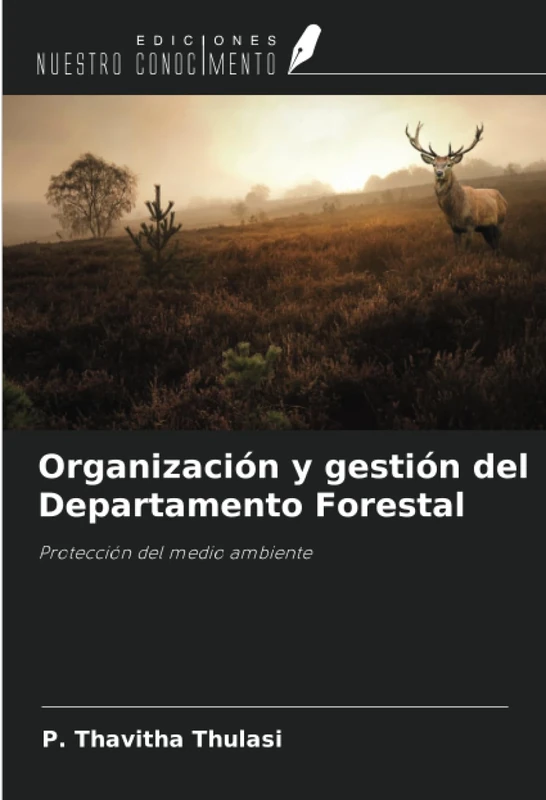 Organización y gestión del Departamento Forestal: Protección del medio ambiente