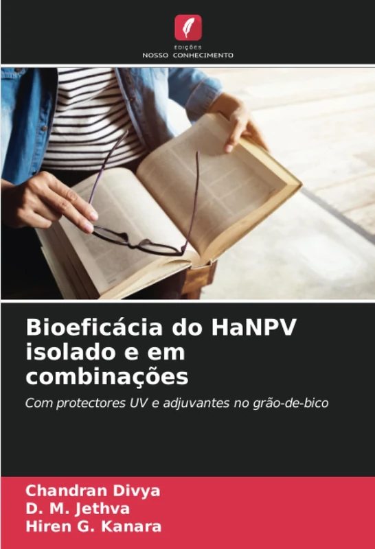Bioeficácia do HaNPV isolado e em combinações: Com protectores UV e adjuvantes no grão-de-bico
