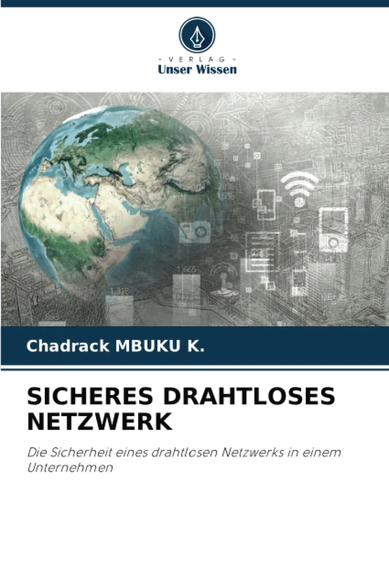 SICHERES DRAHTLOSES NETZWERK: Die Sicherheit eines drahtlosen Netzwerks in einem Unternehmen - Image 1